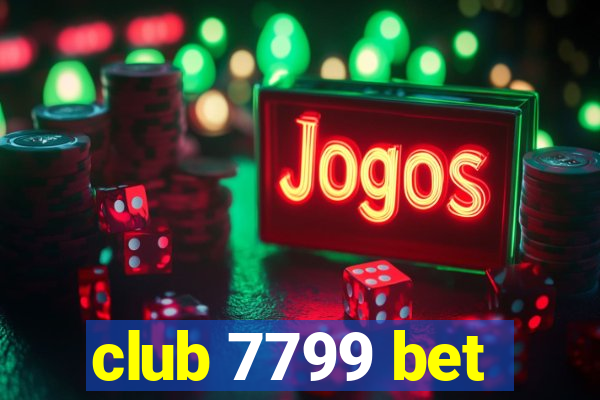 club 7799 bet